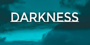 Darkness